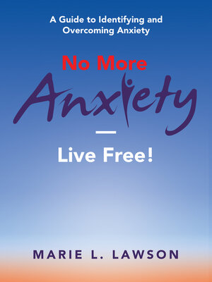 cover image of No More Anxiety—Live Free!